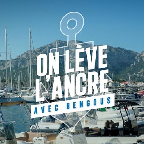 On lève l'ancre avec Bengous